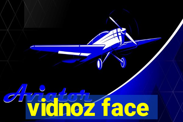 vidnoz face